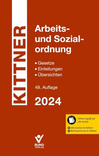 Arbeits- und Sozialordnung: Gesetze - Einleitungen - Übersichten - inkl. Online-Zugriff auf alle Inhalte, Gesetze und Rechtsprechung im Volltext von Bund-Verlag