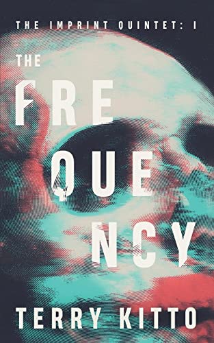 The Frequency: A Mind-Bending Paranormal Thriller (The Imprint Quintet, Band 1) von Nielsen