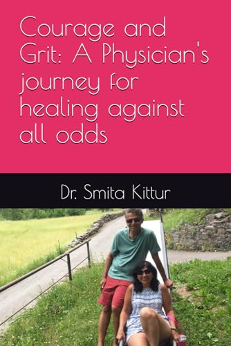 Courage and Grit: A Physician's journey for healing against all odds von Amazon