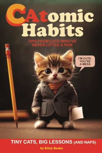 CAtomic Habits: Atomic Habits, Big Results (But Mostly Cute Kitties Photos) Gift for Cat Lovers von Grete Books