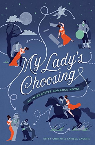 My Lady's Choosing: An Interactive Romance Novel