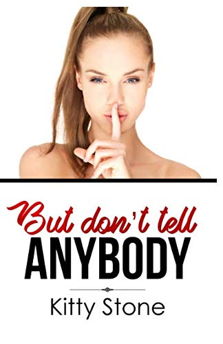 But don't tell anybody But don't tell anybody von Independently published