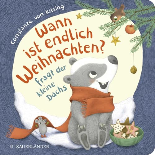 "Wann ist endlich Weihnachten?", fragt der kleine Dachs (Weihnachtsbuch): Weihnachtliche Geschichte für Kinder ab 2 Jahren