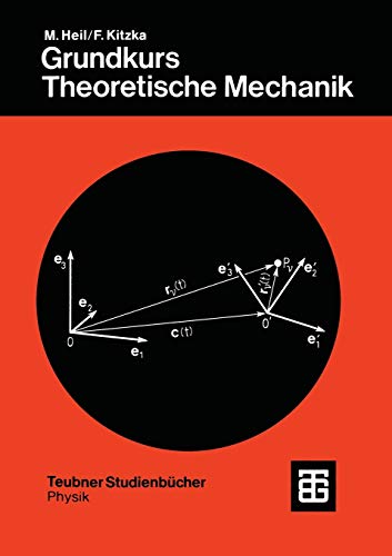 Grundkurs Theoretische Mechanik (Teubner Studienbücher Mechanik) (German Edition): 45 Beisp. u. 24 Aufg. m. ausführl. Lös. von Vieweg+Teubner Verlag