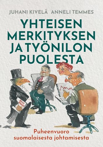 Yhteisen merkityksen ja työnilon puolesta: Puheenvuoro suomalaisesta johtamisesta von BoD – Books on Demand – Finnland