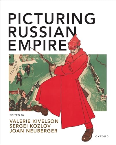 Picturing Russian Empire: Premium Edition with Oxford Learning Link eBook Access Code von Oxford University Press Inc