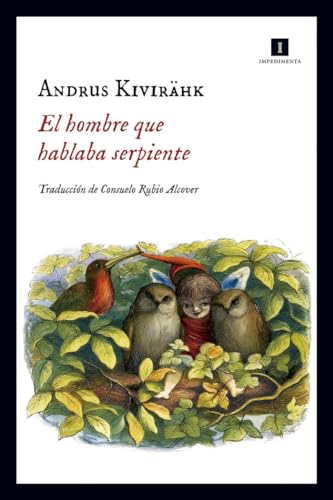 El hombre que hablaba serpiente (Impedimenta, Band 157) von EDITORIAL IMPEDIMENTA (UDL)