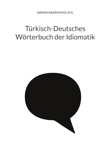 Türkisch-Deutsches Wörterbuch der Idiomatik von BoD – Books on Demand