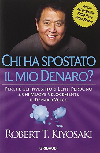 Chi ha spostato il mio denaro? Perché gli investitori lenti perdono e chi muove velocemente il denaro vince Chi ha spostato il mio denaro? Perché gli investitori lenti perdono e chi muove velocemente il denaro vince