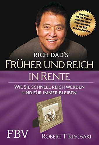 Früher und reich in Rente: Wie Sie schnell reich werden und für immer bleiben