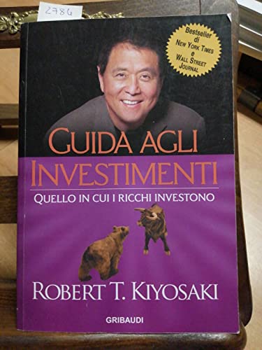 Guida agli investimenti. Quello in cui i ricchi investono von Gribaudi