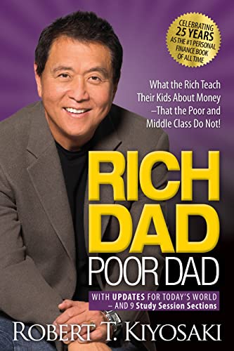 Rich Dad Poor Dad: What the Rich Teach Their Kids About Money That the Poor and Middle Class Do Not! von Penguin