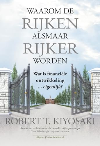 Waarom de rijken alsmaar rijker worden: wat is financiële ontwikkeling ... eigenlijk? von Succesboeken.nl