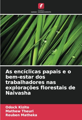 As encíclicas papais e o bem-estar dos trabalhadores nas explorações florestais de Naivasha von Edições Nosso Conhecimento