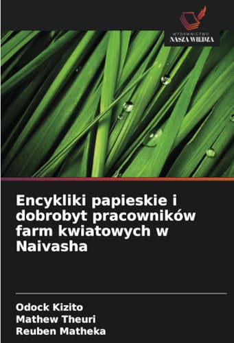 Encykliki papieskie i dobrobyt pracowników farm kwiatowych w Naivasha: DE von Wydawnictwo Nasza Wiedza