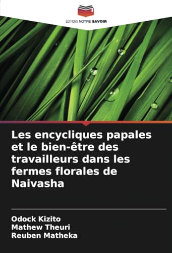 Les encycliques papales et le bien-être des travailleurs dans les fermes florales de Naivasha von Editions Notre Savoir
