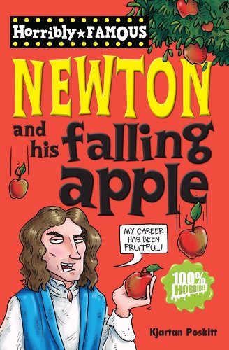 Horribly Famous: Isaac Newton and His Falling Apple