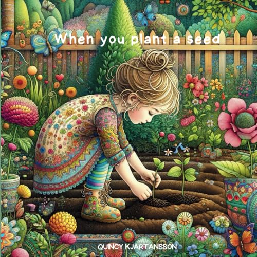 When You Plant a Seed