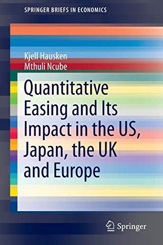 Quantitative Easing and Its Impact in the US, Japan, the UK and Europe (SpringerBriefs in Economics) von Springer