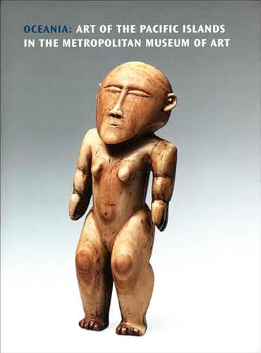 Oceania: Art of the Pacific Islands in the Metropolitan Museum of Art (Fashion Studies)