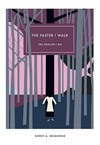 Faster I Walk, the Smaller I Am (Norwegian Literature) von Dalkey Archive Press