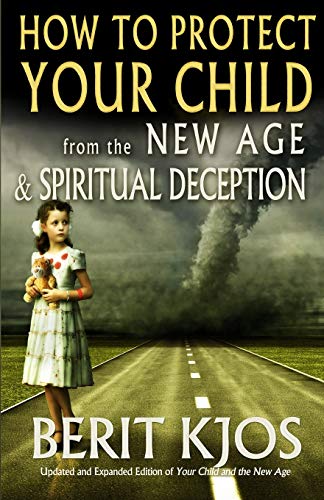 How to Protect Your Child from the New Age and Spiritual Deception How to Protect Your Child from the New Age and Spiritual Deception von Lighthouse Trails Publishing, Inc.