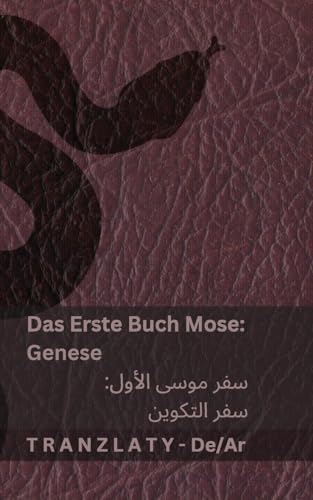 Die Bibel / الكتاب المقدس - Das Erste Buch Mose (Genese) / ... 75;لعربية von Tranzlaty
