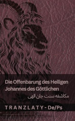 Die Offenbarung des Heiligen Johannes des Göttlichen / مکاشفه سنت جان ... Deutsch پښتو Die Offenbarung des Heiligen Johannes des Göttlichen / مکاشفه سنت جان ... Deutsch پښتو von Tranzlaty