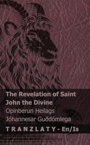 The Revelation of Saint John the Divine / Opinberun Heilags Jóhannesar Guðdómlega: Tranzlaty English Íslenska von Tranzlaty