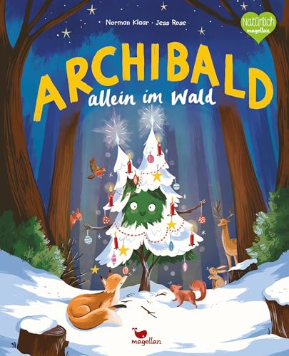 Archibald allein im Wald: Ein Bilderbuch zu Weihnachten für Kinder ab 3 Jahren