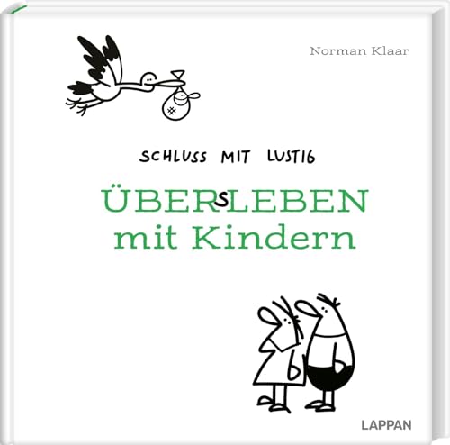 Schluss mit lustig: Übers Leben mit Kindern: Lustiges Geschenkbuch für frisch gebackene Eltern zur Geburt und darüber hinaus | Mit Cartoons, Texten, Karte und Geldumschlag Schluss mit lustig: Übers Leben mit Kindern: Lustiges Geschenkbuch für frisch gebackene Eltern zur Geburt und darüber hinaus | Mit Cartoons, Texten, Karte und Geldumschlag