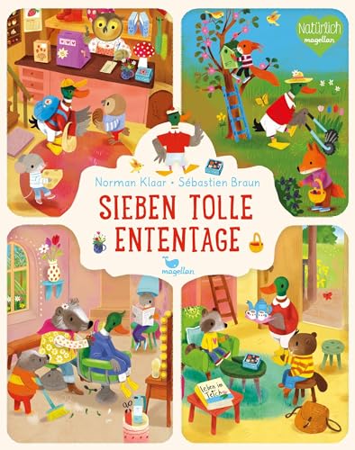 Sieben tolle Ententage: Ein Bilderbuch zum Vorlesen für Kinder ab 2 Jahren über die Wochentage Sieben tolle Ententage: Ein Bilderbuch zum Vorlesen für Kinder ab 2 Jahren über die Wochentage
