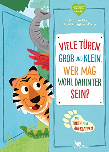 Viele Türen, groß und klein - Wer mag wohl dahinter sein?: Kunterbunter Reim- und Ratespaß mit großen und kleinen Klappen Viele Türen, groß und klein - Wer mag wohl dahinter sein?: Kunterbunter Reim- und Ratespaß mit großen und kleinen Klappen