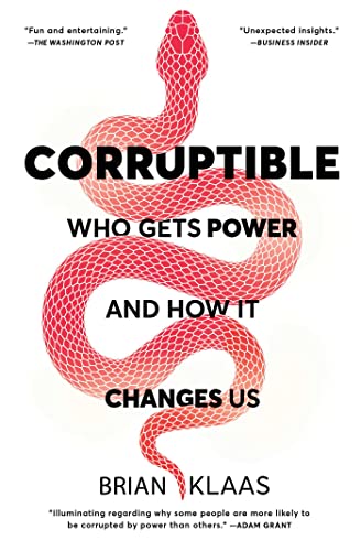 Corruptible: Who Gets Power and How It Changes Us von Scribner