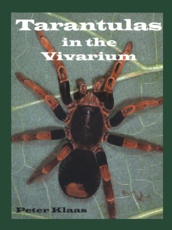 Tarantulas in the Vivarium: Habits, Husbandry, and Breeding
