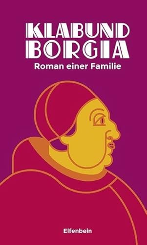 Borgia: Roman einer Familie