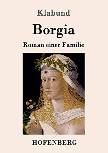 Borgia: Roman einer Familie