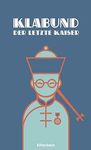 Der letzte Kaiser: Erzählung Der letzte Kaiser: Erzählung