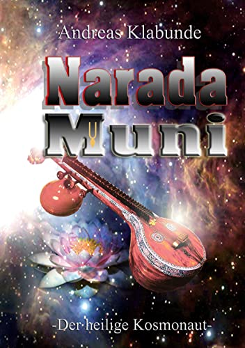 Narada Muni: Der heilige Kosmonaut von BoD – Books on Demand
