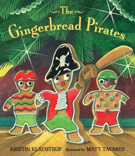 The Gingerbread Pirates Gift Edition The Gingerbread Pirates Gift Edition