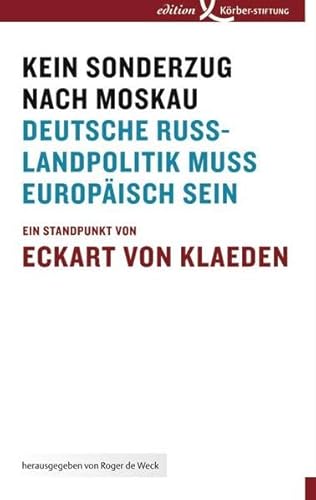 Kein Sonderzug nach Moskau: Deutsche Russlandpolitik muss europäisch sein