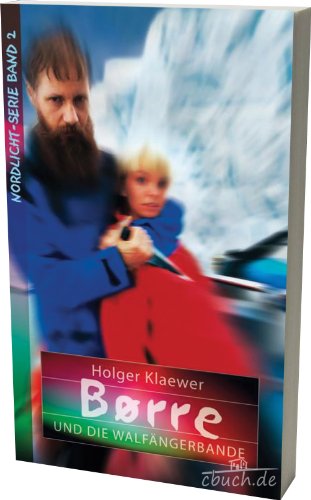 Børre und die Walfängerbande: Nordlicht-Serie Band 2