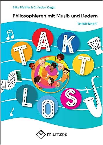 Takt los: Philosophieren mit Musik und Liedern