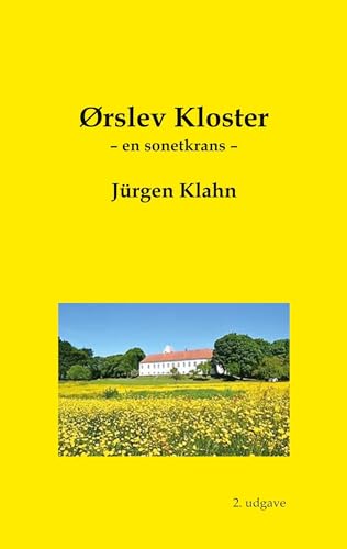 Ørslev Kloster: En sonetkrans (paperback) von BoD – Books on Demand – Dänemark