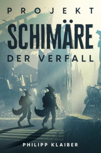 Projekt Schimäre: Der Verfall