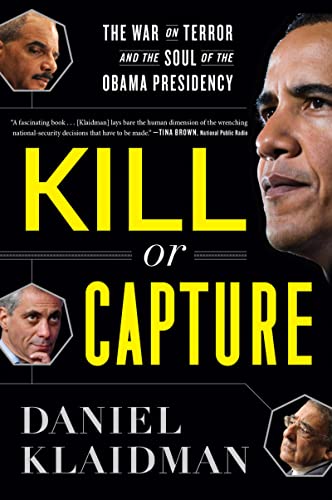 Kill or Capture: The War on Terror and the Soul of the Obama Presidency von Mariner Books