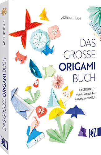 Bastelbuch Erwachsene – Das große Origami Buch: Über 50 Origami Ideen (Tiere, Pflanzen & Co.). Anleitungen in 5 Schwierigkeitsgraden. Schritt-für-Schritt-Bilder und handgezeichnete Illustrationen.