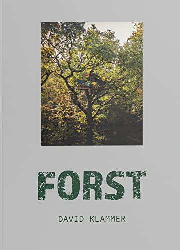 Forst: Die Besetzung des Hambacher Waldes von Edition Bildperlen