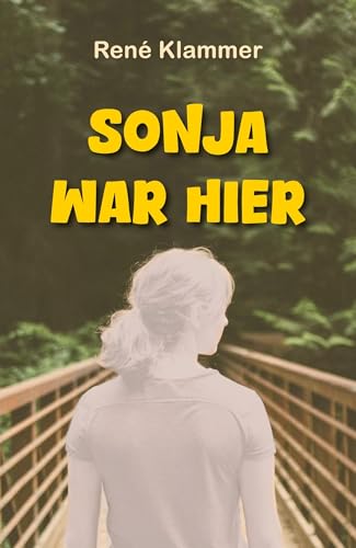 Sonja war hier von Reischl, Roland