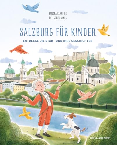 Salzburg für Kinder: Entdecke die Stadt und ihre Geschichten. Ein spannendes Mitmachbuch!